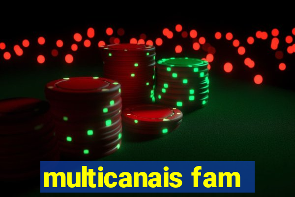 multicanais fam
